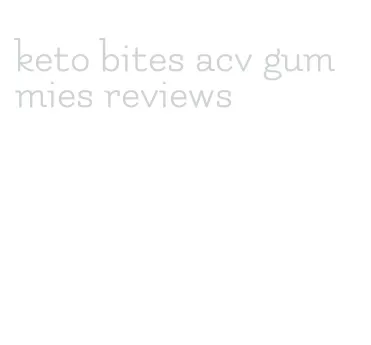 keto bites acv gummies reviews