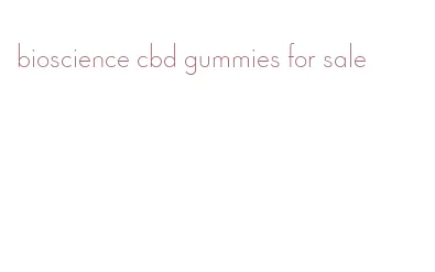 bioscience cbd gummies for sale