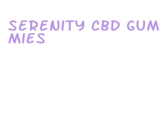 serenity cbd gummies