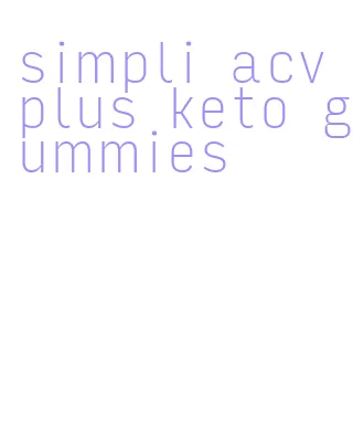 simpli acv plus keto gummies