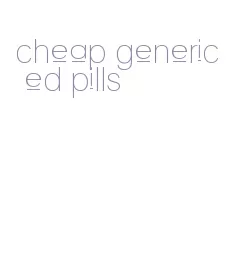 cheap generic ed pills