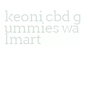 keoni cbd gummies walmart