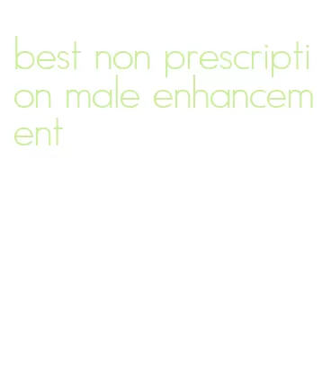 best non prescription male enhancement