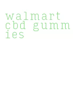 walmart cbd gummies