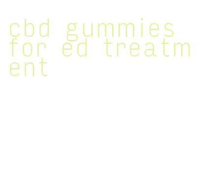 cbd gummies for ed treatment