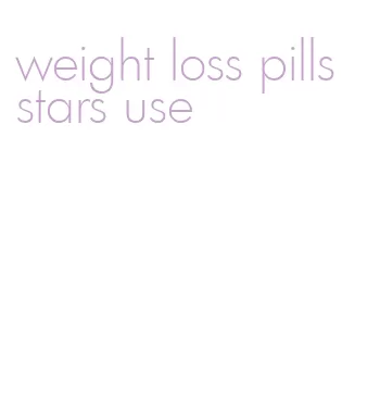 weight loss pills stars use