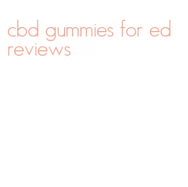 cbd gummies for ed reviews
