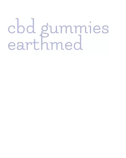 cbd gummies earthmed