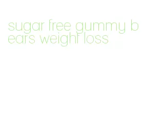 sugar free gummy bears weight loss