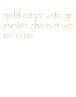 gold coast keto gummies chemist warehouse