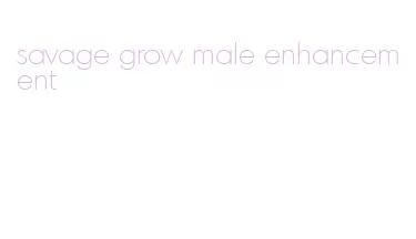 savage grow male enhancement