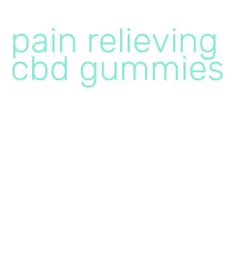 pain relieving cbd gummies