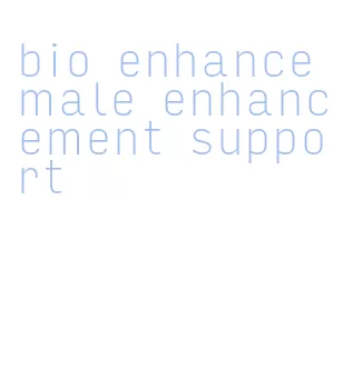 bio enhance male enhancement support