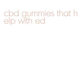 cbd gummies that help with ed