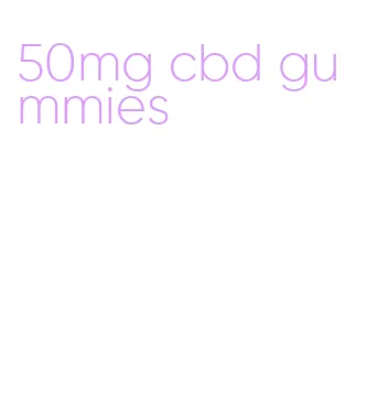 50mg cbd gummies