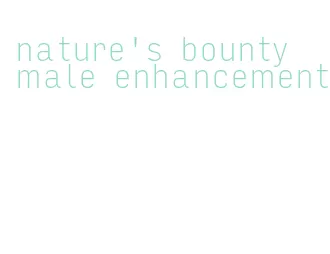 nature's bounty male enhancement