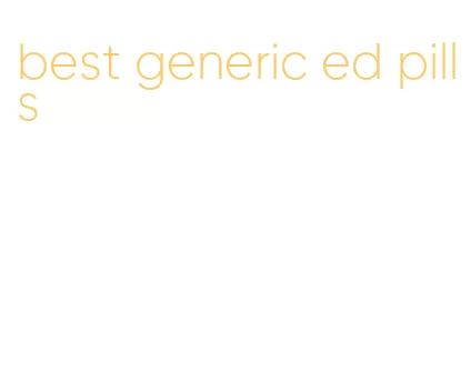 best generic ed pills