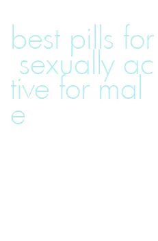 best pills for sexually active for male