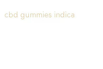 cbd gummies indica