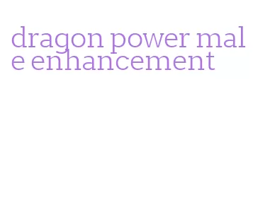 dragon power male enhancement