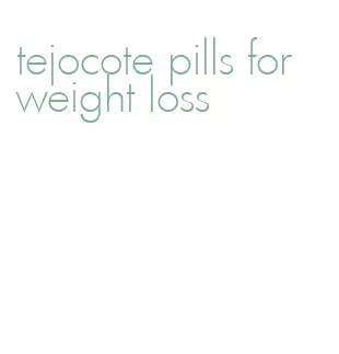tejocote pills for weight loss