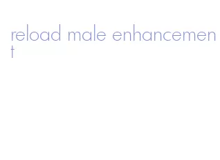 reload male enhancement