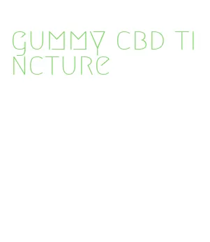 gummy cbd tincture