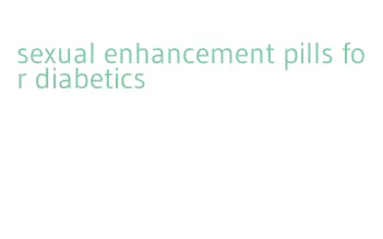 sexual enhancement pills for diabetics