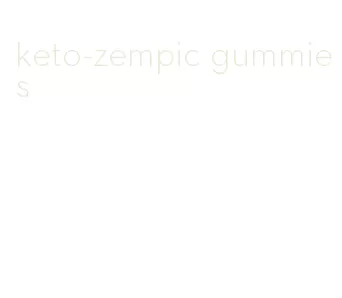 keto-zempic gummies