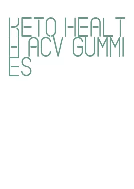 keto health acv gummies
