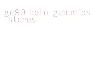 go90 keto gummies stores