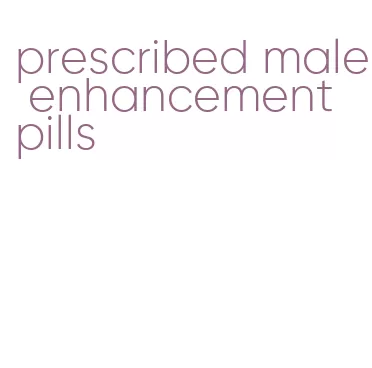prescribed male enhancement pills