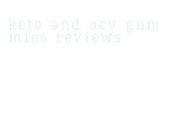 keto and acv gummies reviews