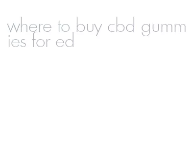 where to buy cbd gummies for ed