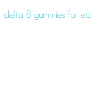 delta 8 gummies for ed