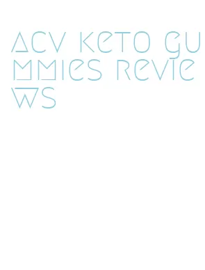acv keto gummies reviews