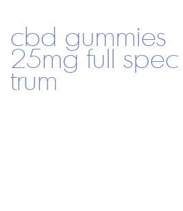 cbd gummies 25mg full spectrum