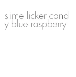 slime licker candy blue raspberry