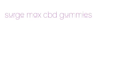 surge max cbd gummies