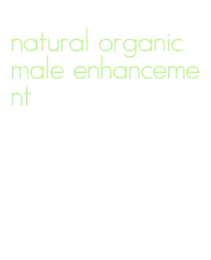 natural organic male enhancement