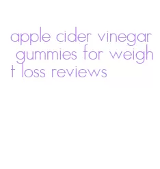 apple cider vinegar gummies for weight loss reviews