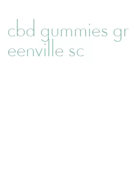 cbd gummies greenville sc