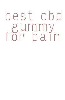 best cbd gummy for pain