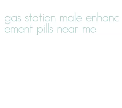 gas station male enhancement pills near me
