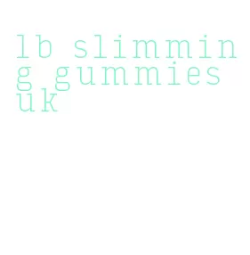 lb slimming gummies uk