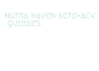 nutra haven keto+acv gummies