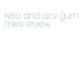 keto and acv gummies review
