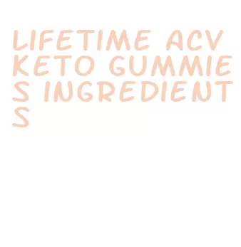 lifetime acv keto gummies ingredients