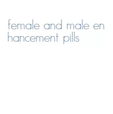 female and male enhancement pills