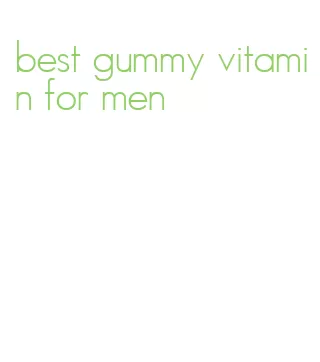 best gummy vitamin for men